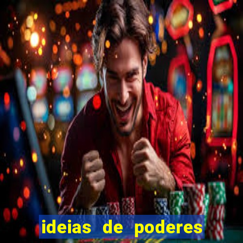 ideias de poderes para personagens